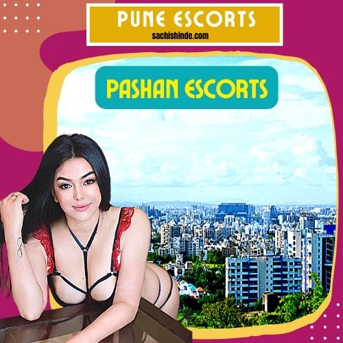 Pune Escort Services in Pashan Escorts